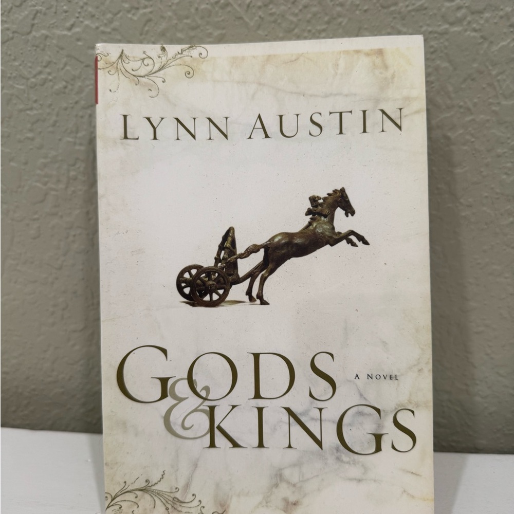 Gods and Kings (Chronicles of the Kings Book #1) a Novel by Lynn Austin